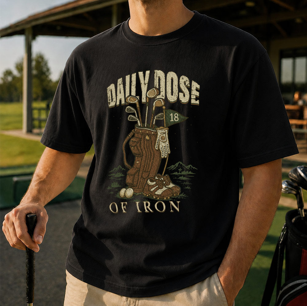 Daily Dose Of Iron Golf Unisex T-Shirt - Funny Men's Cotton Graphic Tee