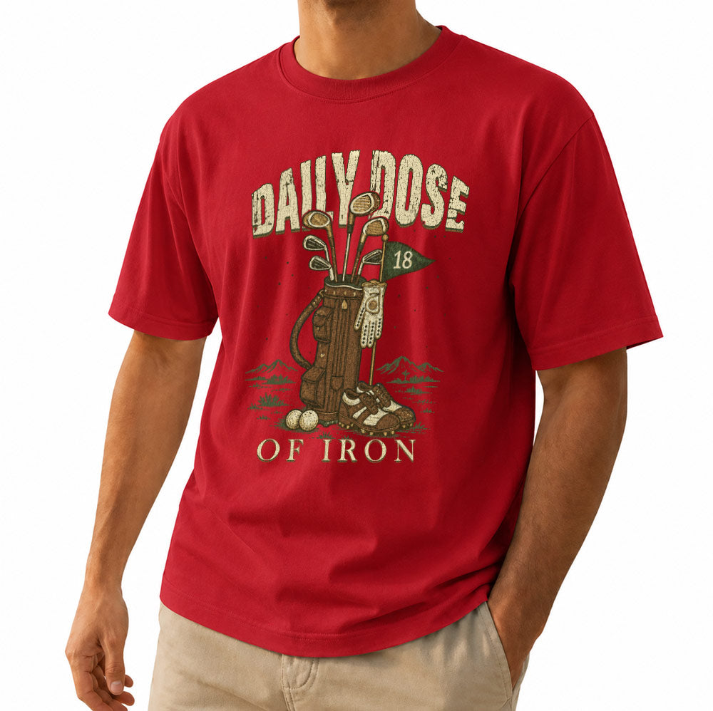 Daily Dose Of Iron Golf Unisex T-Shirt - Funny Men's Cotton Graphic Tee