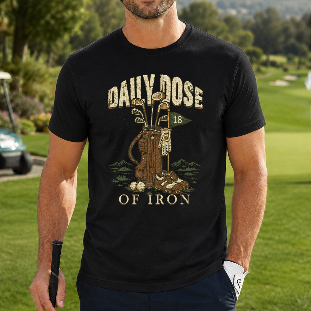 Daily Dose Of Iron Golf Unisex T-Shirt - Funny Men's Cotton Graphic Tee