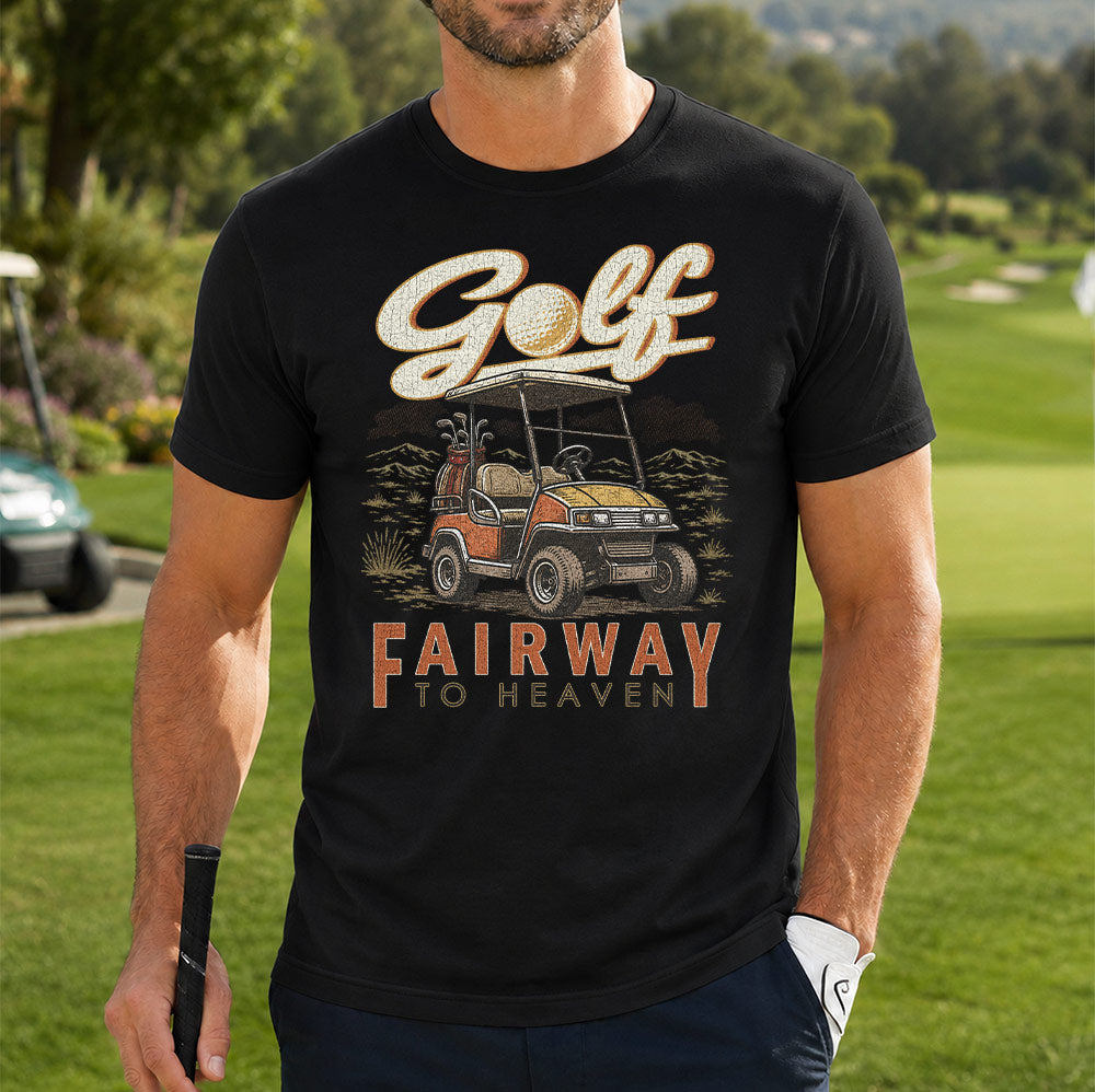 Funny Golf Fairway To Heaven Unisex T-Shirt - Golf Lover Graphic Tee