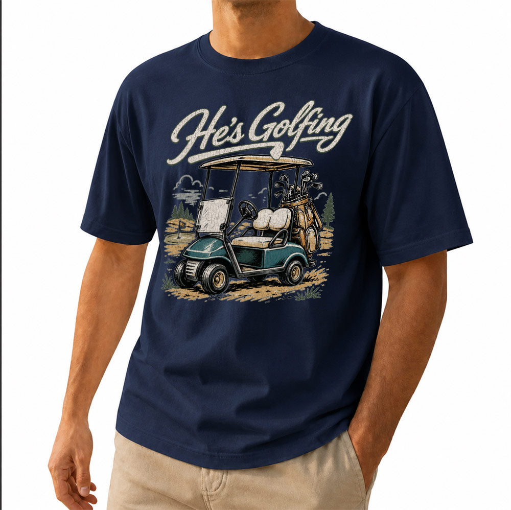Funny golf gift t-shirt He's Golfing in navy blue