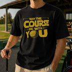May The Course Be With You golf t-shirt lifestyle 2