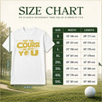 May The Course Be With You golf t-shirt size chart