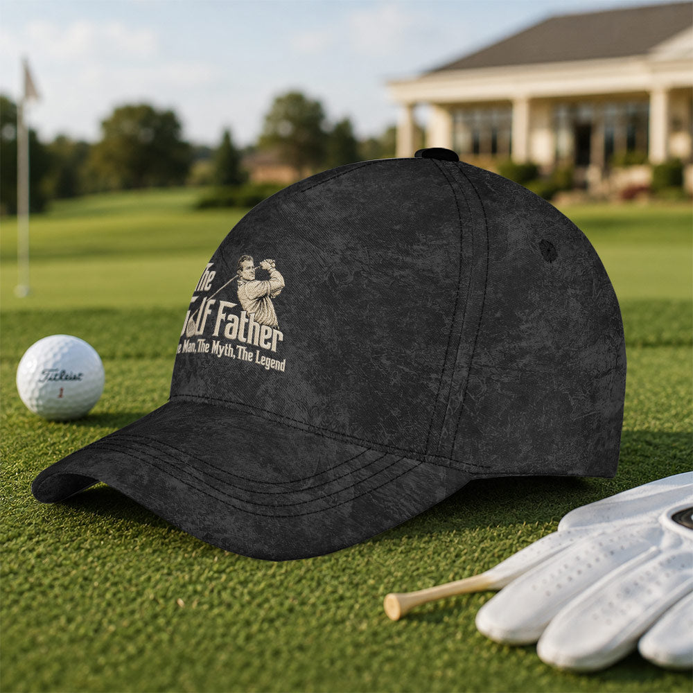 The Golf Father The Man The Myth The Legend Hat - Funny Golf Gift for Golfers golf hat