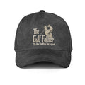 The Golf Father The Man The Myth The Legend Hat - Funny Golf Gift for Golfers