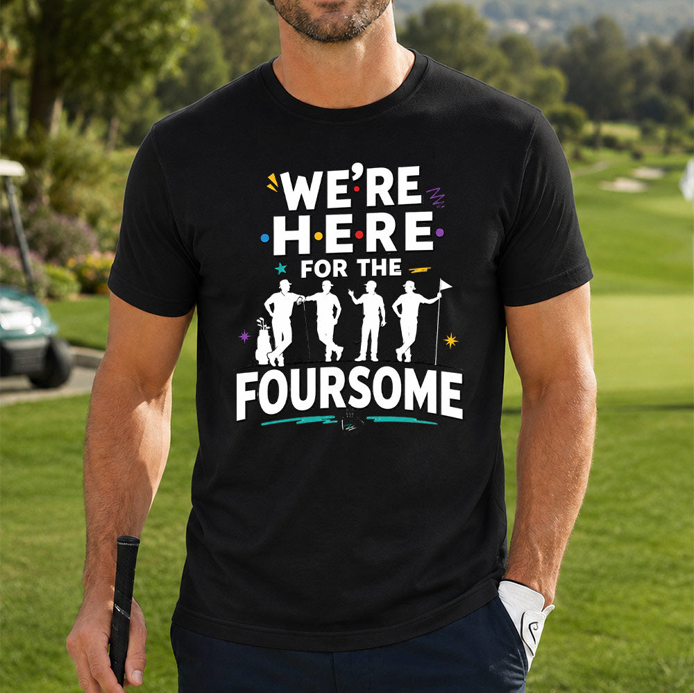 We're Here For The Foursome Golf Unisex T-Shirt - Funny Retro Golf Graphic Tee