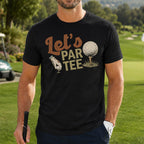 Funny Let's Par Tee Unisex T-Shirt - Hilarious Puns Golfer Graphic Tee
