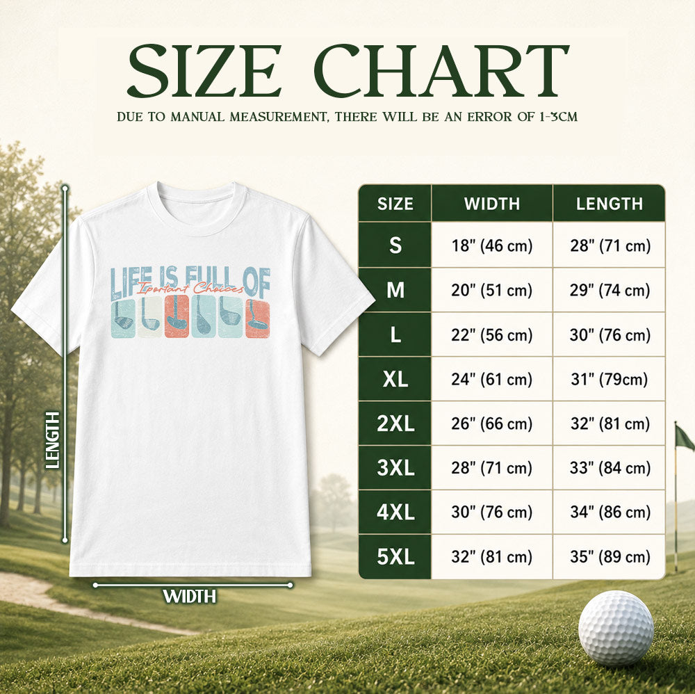 Life Is Full Of Important Choices Golf Unisex T-Shirt - Funny Golf Clubs Graphic Tee