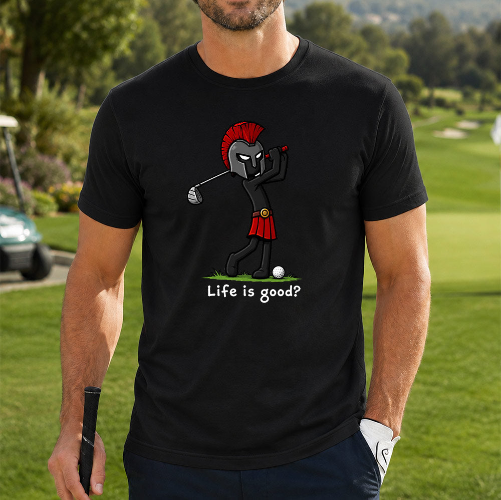 Life Is Good Spartan Golf Unisex T-Shirt - Funny Roman Warrior Golf Graphic Tee