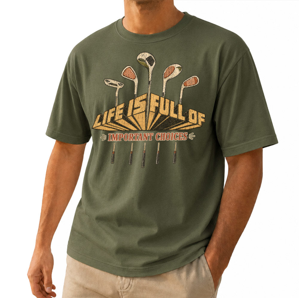 Funny Life is Full of Important Choices Golf Unisex T-Shirt