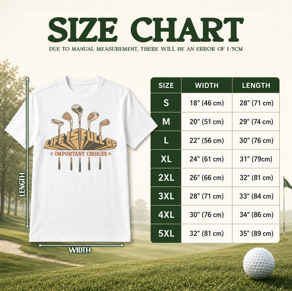 Funny Life is Full of Important Choices Golf Unisex T-Shirt