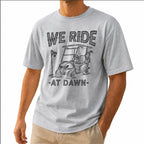 We Ride At Dawn Golf Cart Unisex T-Shirt - Funny Golfing Graphic Tee